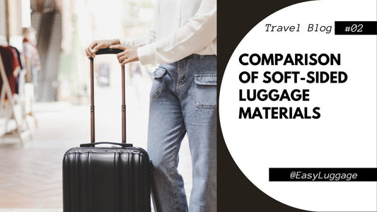 Comparison of Soft-Sided Luggage Materials - Easy Luggage